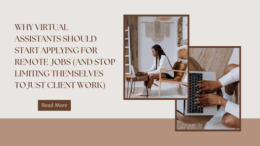 Why Virtual Assistants Should Start Applying for Remote Jobs (and Stop Limiting Themselves to Just Client Work)