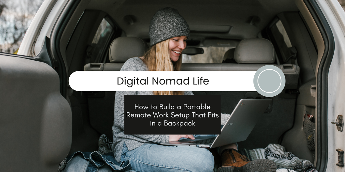 🧳 How to Build a Portable Remote Work Setup That Fits in a Backpack